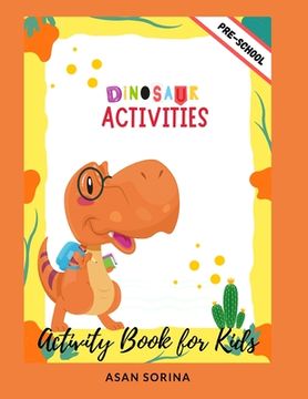 portada Dinosaur Activities; Activity Book and Coloring for Kids (in English)