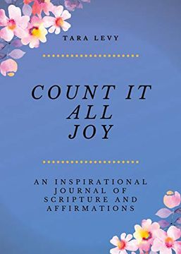 portada Count it all Joy: A Guided Inspirational Journal of Scriptures and Affirmations (en Inglés)