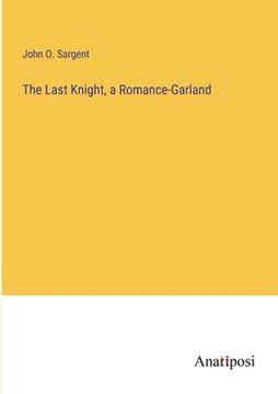 portada The Last Knight, a Romance-Garland (en Inglés)