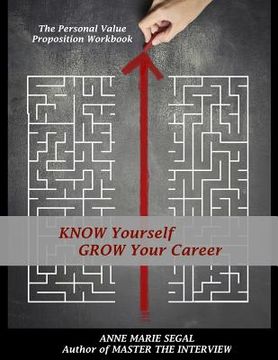 portada Know Yourself, Grow Your Career: The Personal Value Proposition Workbook