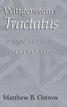 portada Wittgenstein's Tractatus: A Dialectical Interpretation (en Inglés)