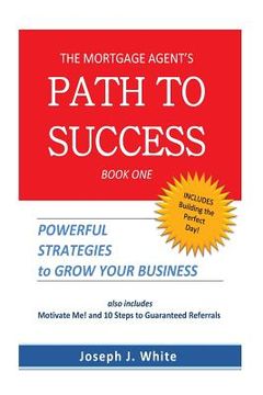 portada The Mortgage Agent's Path to Success (in English)
