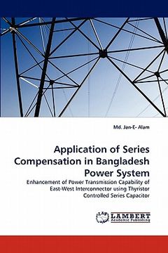 portada application of series compensation in bangladesh power system (en Inglés)
