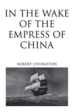 portada In the Wake of the Empress of China (en Inglés)