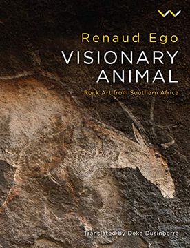 portada Visionary Animal: Rock art From Southern Africa (en Inglés)