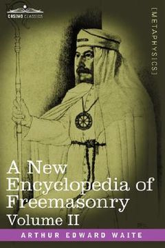 portada a new encyclopedia of freemasonry, volume ii (en Inglés)