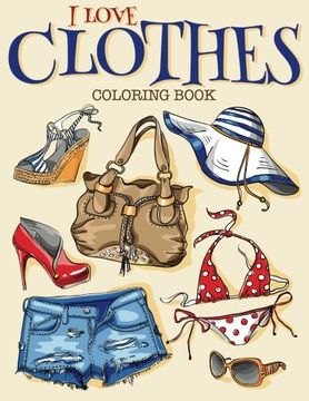 portada I Love Clothes: Coloring Book
