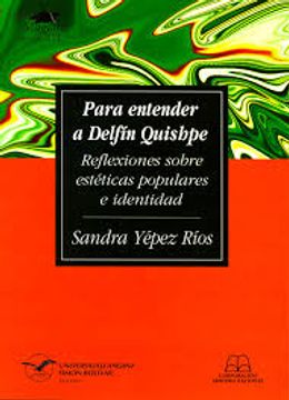 portada Para entender a Delfín Quishpe: reflexiones sobre estéticas populares e identidad