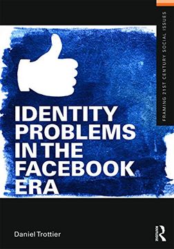 portada Identity Problems in the Facebook era (Framing 21St Century Social Issues) (en Inglés)