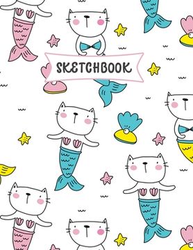 portada Sketchbook: Chatte Sirène Carnet de croquis pour enfants - Pratique du dessin et du griffonnage - Livre de croquis amusant pour le (en Francés)
