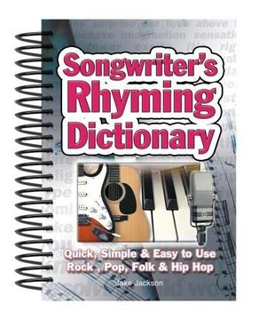 portada Songwriter's Rhyming Dictionary: Quick, Simple & Easy to Use; Rock, Pop, Folk & Hip Hop