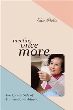 portada meeting once more: the korean side of transnational adoption
