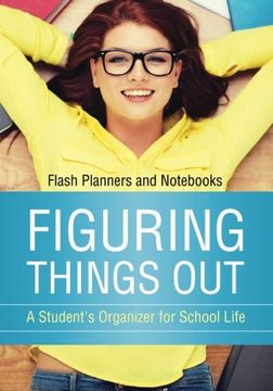 portada Figuring Things Out: A Student's Organizer for School Life