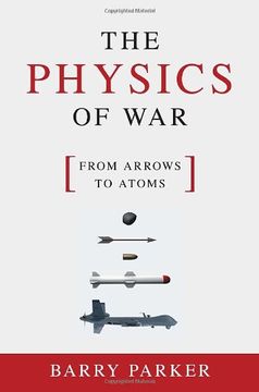 portada The Physics of War: From Arrows to Atoms