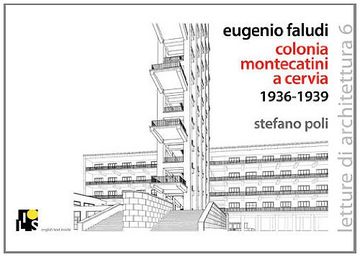 portada Eugenio Faludi's Montecatini Summer Village in Cervia 1936-1938 (Lectures of Architecture): No. 6 (en Inglés)