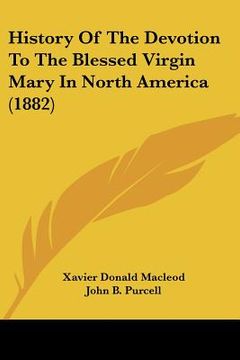 portada history of the devotion to the blessed virgin mary in north america (1882) (en Inglés)