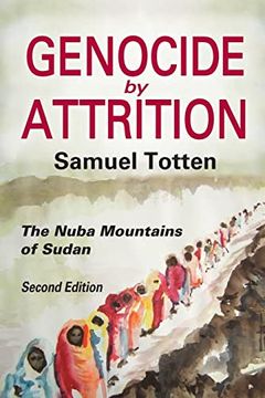 portada Genocide by Attrition: The Nuba Mountains of Sudan (en Inglés)