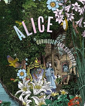 portada Alice: Curiouser and Curiouser (in English)