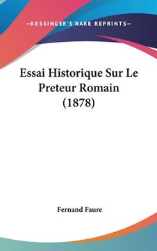 portada Essai Historique Sur Le Preteur Romain (1878) (en Francés)