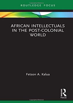 portada African Intellectuals in the Post-Colonial World (Routledge Contemporary Africa) 