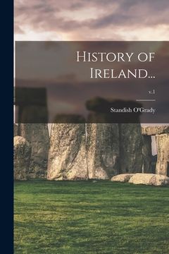 portada History of Ireland...; v.1 (en Inglés)