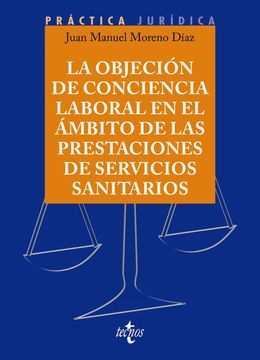 portada La Objecion de Conciencia Laboral en el Ambito de las Prestaciones de Servicios Sanitarios (in Spanish)