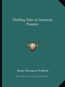 portada thrilling tales of american pioneers (en Inglés)