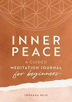 portada Inner Peace: A Guided Meditation Journal for Beginners (en Inglés)