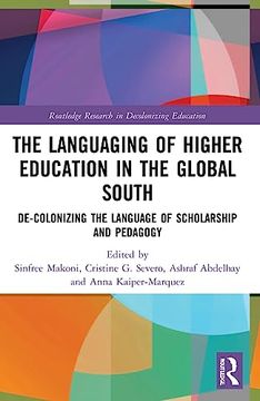 portada The Languaging of Higher Education in the Global South (Routledge Research in Decolonizing Education) (en Inglés)