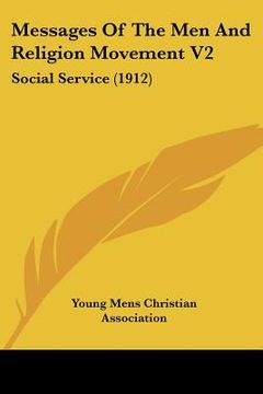 portada messages of the men and religion movement v2: social service (1912) (en Inglés)