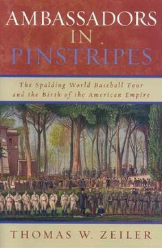 portada ambassadors in pinstripes: the spalding world baseball tour and the birth of the american empire (in English)