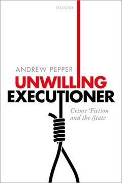 portada Unwilling Executioner: Crime Fiction and the State (en Inglés)