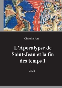 portada L'Apocalypse de Saint-Jean et la fin des temps 1 (en Francés)