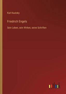 portada Friedrich Engels: Sein Leben, sein Wirken, seine Schriften (en Alemán)