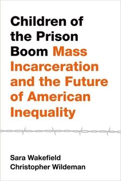 portada Children of the Prison Boom: Mass Incarceration and the Future of American Inequality (Studies in Crime and Public Policy) 