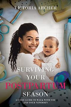 portada Surviving Your Postpartum Season: A 60 day Guide to Walk With you and Your Newborn (en Inglés)