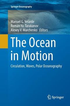 portada The Ocean In Motion: Circulation, Waves, Polar Oceanography (springer Oceanography) (en Inglés)