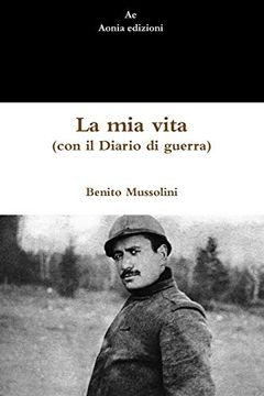 portada La mia Vita (Con il Diario di Guerra) (in Italian)