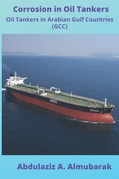 portada Corrosion in Oil Tankers: Oil Tankers in Arabian Gulf Countries (GCC) 