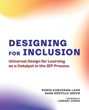 portada Designing for Inclusion: Universal Design for Learning as a Catalyst in the IEP Process (en Inglés)
