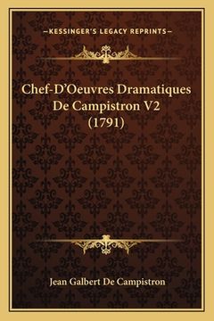 portada Chef-D'Oeuvres Dramatiques De Campistron V2 (1791) (en Francés)