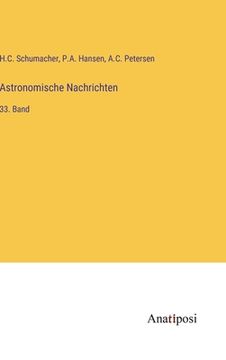 portada Astronomische Nachrichten: 33. Band (en Alemán)