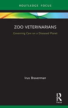 portada Zoo Veterinarians: Governing Care on a Diseased Planet (Law, Science and Society) (in English)