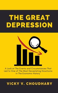 portada The Great Depression: A Look at The Events and Circumstances That Led to One of The Most Devastating Downturns in The Economic History (in English)