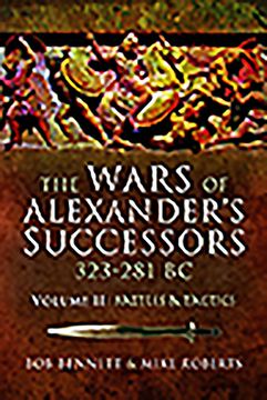 portada The Wars of Alexander's Successors 323 - 281 BC: Volume 2 - Battles and Tactics (in English)