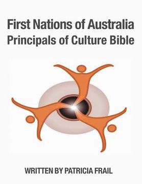 portada First Nations of Australia Principals of Culture Bible (in English)