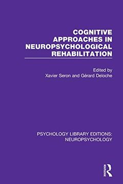 portada Cognitive Approaches in Neuropsychological Rehabilitation (Psychology Library Editions: Neuropsychology) 