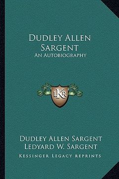 portada dudley allen sargent: an autobiography (en Inglés)