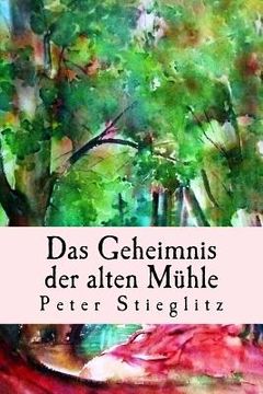 portada Das Geheimnis der alten Mühle: Ein amüsanter Krimi (en Alemán)