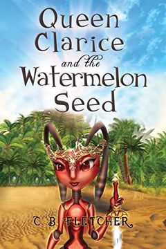 portada Queen Clarice and the Watermelon Seed (en Inglés)